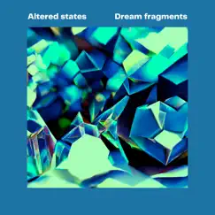 Altered States - EP by Dream fragments album reviews, ratings, credits