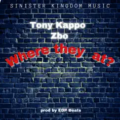 Where They At? (feat. Z-Bo) - Single by Tony Kappo album reviews, ratings, credits