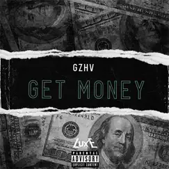 Get Money - Single by Gzhv album reviews, ratings, credits