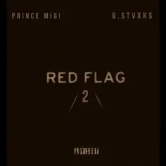 Red Flag 2 by G.stvxks & Prince Migi album reviews, ratings, credits