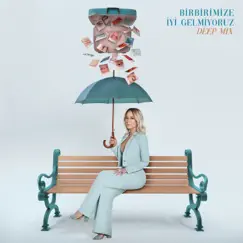 Birbirimize İyi Gelmiyoruz (feat. Deeperise) [Deep Mix] - Single by Gülçin Ergül album reviews, ratings, credits