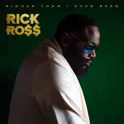 Richer Than I Ever Been by Rick Ross album reviews, ratings, credits