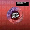 Grit & Grind - Single album lyrics, reviews, download