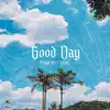 Good Day (feat. Xtrait) [Radio Edit] - Single album lyrics, reviews, download