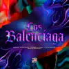 Los Balenciaga - Single album lyrics, reviews, download