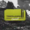 Tropojance - Single album lyrics, reviews, download