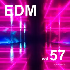 EDM, Vol. 57 -Instrumental BGM- by Audiostock by Various Artists album reviews, ratings, credits