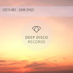 Dark Space - Single by Costa Mee album reviews, ratings, credits
