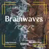 Brainwaves - Single album lyrics, reviews, download