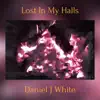 Lost in My Halls album lyrics, reviews, download