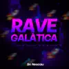 Beat Rave Galática - Single album lyrics, reviews, download