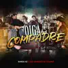 Oiga Compadre - Single album lyrics, reviews, download