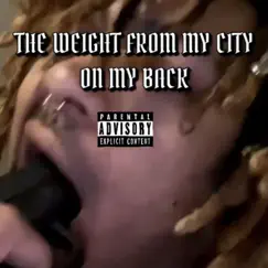 The Weight From My City on My Back by Yung oxzy album reviews, ratings, credits