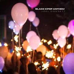 Black KPop Anthem - Single by Joel Dossett album reviews, ratings, credits