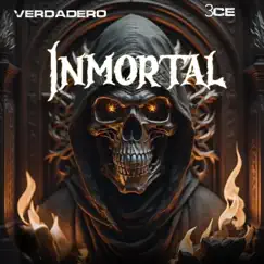 Inmortal (feat. El 3ce) - Single by Verdadero album reviews, ratings, credits