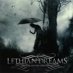 Bleak Silver Streams by Lethian Dreams album reviews, ratings, credits
