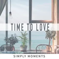 Time to Love by Simply Moments album reviews, ratings, credits