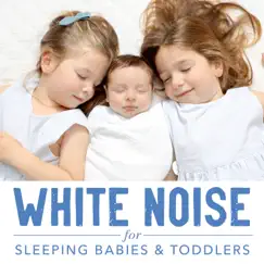 White Noise for Sleeping Babies & Toddlers by The Little Sunshine Kids album reviews, ratings, credits