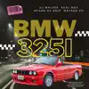 BMW 325I - Single (feat. Real Nox, Mafana PH & Mfana ke Drip) - Single album lyrics, reviews, download