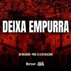 DEIXA EMPURRA - Single by Mc Malvadão & Dj LD de Realengo album reviews, ratings, credits