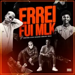 Errei fui MLK (feat. MC Coxa, Mc Guguzinho & Rugal061) - Single by Brooken Music & Akumas Beize album reviews, ratings, credits