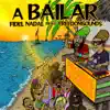 A Bailar (feat. Freedom Sounds) - Single album lyrics, reviews, download