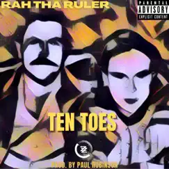 Ten Toes - Single by Rah Tha Ruler album reviews, ratings, credits