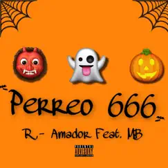 Perreo 666 (feat. R- Amador) Song Lyrics