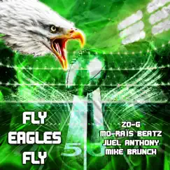 Fly Eagles Fly (feat. Juel Anthony & Mike Brunch) - Single by Mo-Raïs Beatz & Zo-G album reviews, ratings, credits