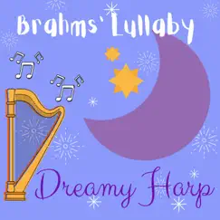 Brahms' Lullaby - Single by Dreamy harp album reviews, ratings, credits