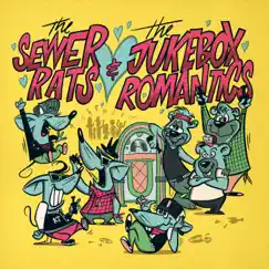 The Sewer Rats & the Jukebox Romantics - EP by The Sewer Rats & The Jukebox Romantics album reviews, ratings, credits