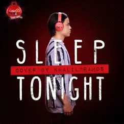 Sleep Tonight - Single by Khalil Ramos album reviews, ratings, credits