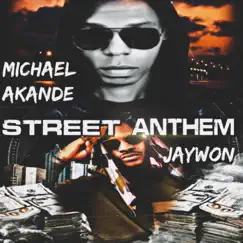Street Anthem (feat. Jaywon & Cardiblaq) - Single by Michael Akande album reviews, ratings, credits