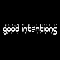 Good Intentions Song Lyrics