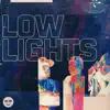 Low Lights Sessions - EP album lyrics, reviews, download