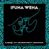 Ifuna Wena (feat. Shuuuuuuk) - Single album lyrics, reviews, download