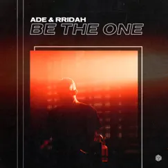 Be the One - Single by Ade & RRIDAH album reviews, ratings, credits