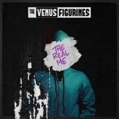 The Real Me - Single by The Venus Figurines album reviews, ratings, credits
