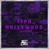 Tipo Hollywood - Single album lyrics, reviews, download