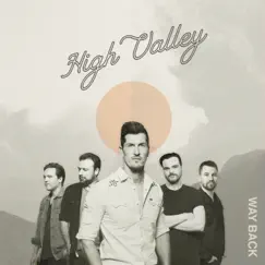 Way Back by High Valley album reviews, ratings, credits