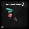 Keyz in da Street 2 album lyrics, reviews, download