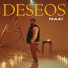 Deseos - Single album lyrics, reviews, download