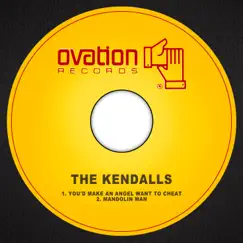 You'd Make an Angel Want to Cheat - Single by The Kendalls album reviews, ratings, credits