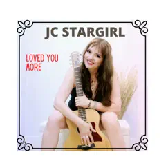 Loved You More - Single by JC Stargirl, Tiffany-Rose Vlasveld & Cole Davis Friesen album reviews, ratings, credits