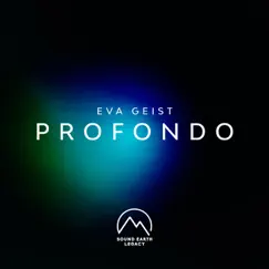 Profondo - Single by Eva Geist & Sound Earth Legacy album reviews, ratings, credits