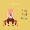 This Old Man - Single album lyrics, reviews, download