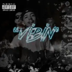 VIBIN (feat. Amen 28, Royal, LA Eternal, Kov & 1nine) Song Lyrics