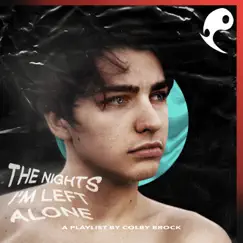 The Night's I'm Left Alone a Playlist by Colby Brock by Various Artists album reviews, ratings, credits
