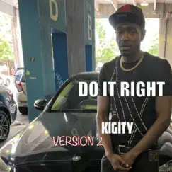 Do It Right (feat. Lil Tyree) [112 Version 2] - Single by Kigity K album reviews, ratings, credits