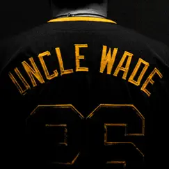 Uncle Wade by Arcadian Wade album reviews, ratings, credits